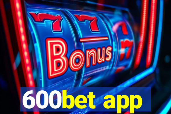 600bet app